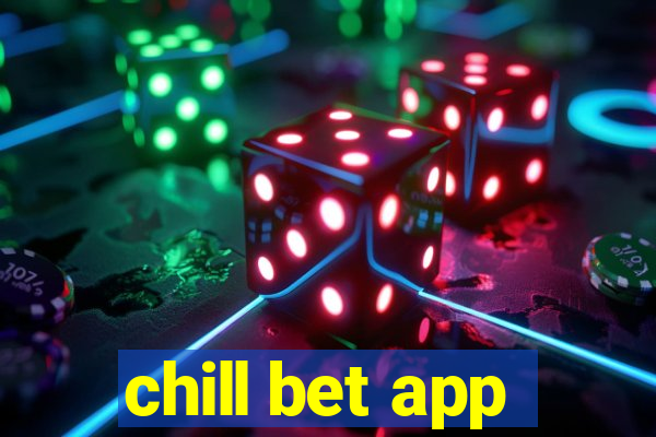 chill bet app